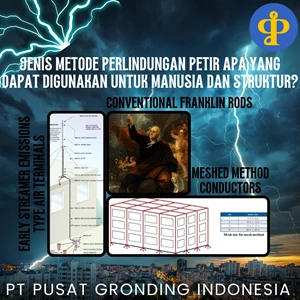 JENIS METODE PERLINDUNGAN PETIR APA YANG DAPAT DIGUNAKAN UNTUK MANUSIA DAN STRUKTUR?
